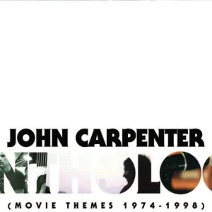 Carpenter, John/Anthology: Movie Themes 1974 - 1998 [LP] Big Sale