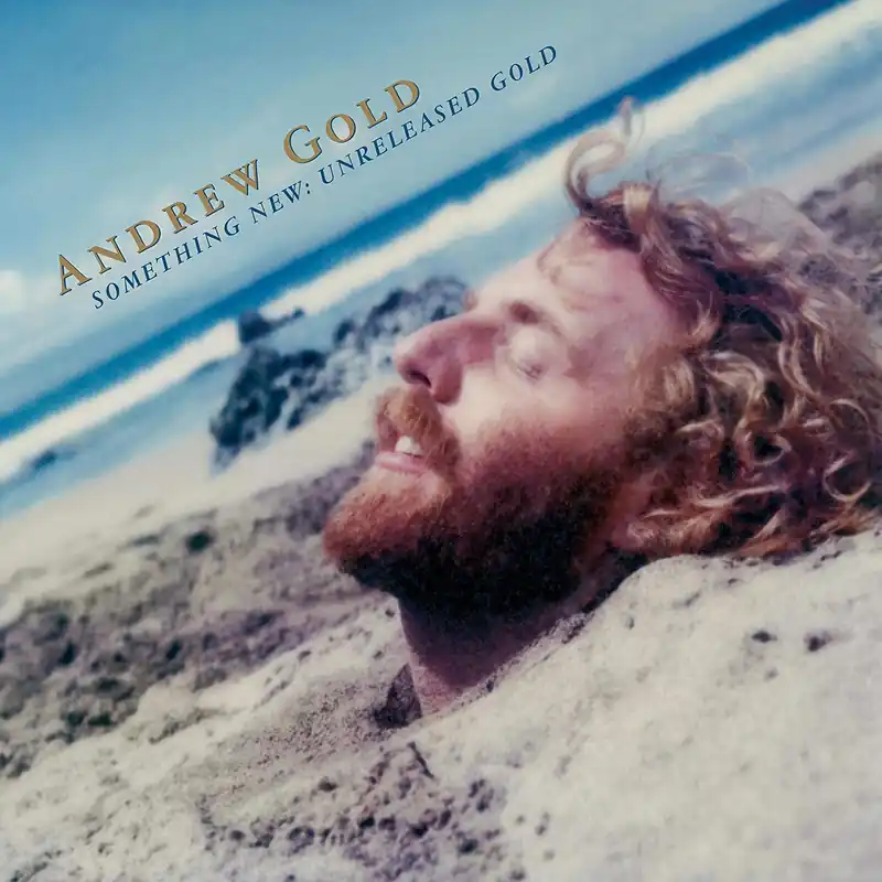 Gold, Andrew/Something New: Unreleased Gold (Gold Vinyl) [LP] No Minimum Order