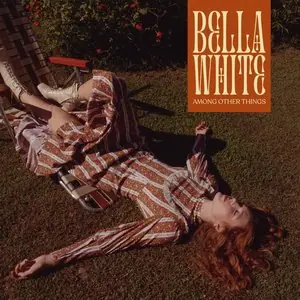 White, Bella/Among Other Things (Brown/Red Swirl Indie Exclusive) [LP] Free Shipping