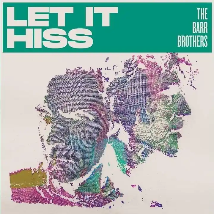 Barr Brothers, The/Let It Hiss [LP] Deal