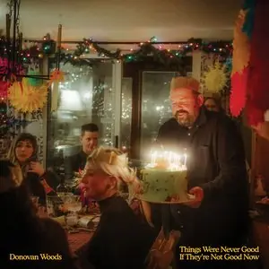 Woods, Donovan/Things Were Never Good If They're Not Good Now [CD] Luxury
