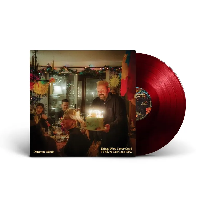 Woods, Donovan/Things Were Never Good If They're Not Good Now (Red Vin Shop Now