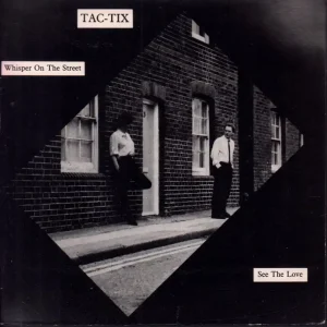 Limited Offer Tac-Tix - Whisper On The Street - 7 Inch