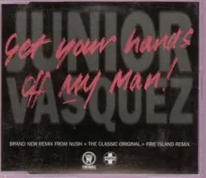 New Release Junior Vasquez - Get Your Hands Off My Man - Cd