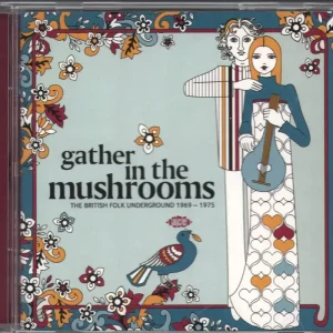 Various Artists - Gather In The Mushrooms (The British Folk Undergroun Markdown