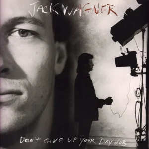 Warranty Included Jack Wagner - Don't Give Up Your Day Job - Lp
