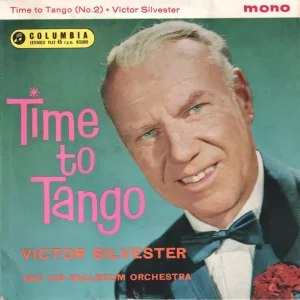 Victor Silvester And His Ballroom Orchestra - Time To Tango No. 2 - 7 Top Pick