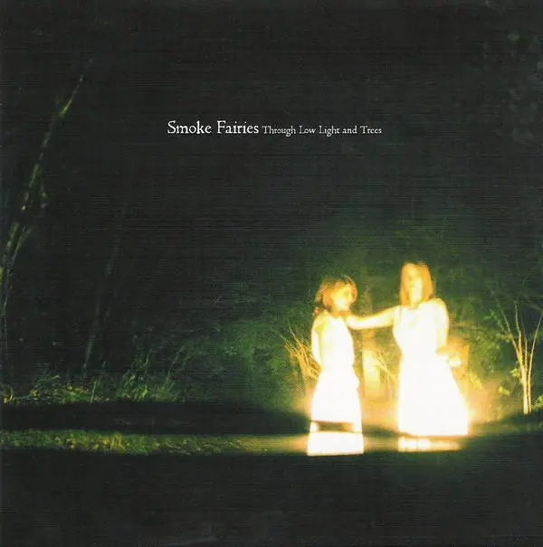 Authentic Smoke Fairies - Through Low Light And Trees - Cd