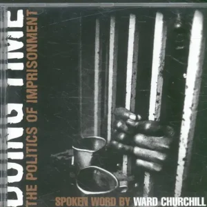 Ward Churchill - Doing Time: The Politics Of Imprisonment - Cd Budget