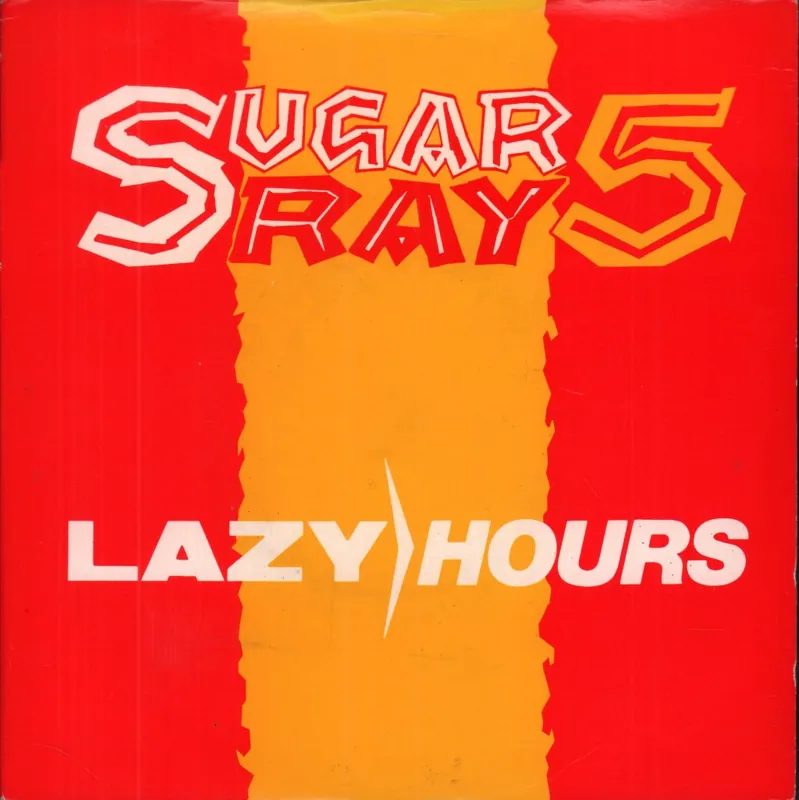 While Supplies Last Sugar Ray 5 - Lazy Hours - 7 Inch