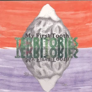 Weekend Sale My First Tooth - Territories - Cd