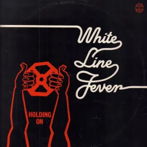White Line Fever - Holding On - Lp Limited Offer
