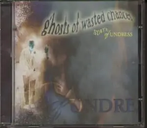 Wholesale State Of Undress - Ghosts Of Wasted Chances - Cd