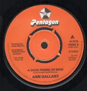 Ann Gallant - A Good Friend Of Mine - 7 Inch Fresh Stock