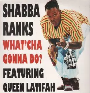 Viral Shabba Ranks Featuring Queen Latifah - What 'Cha Gonna Do - 12 Inch