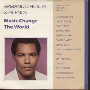 Armando Hurley And Friends - Music Change The World - 7 Inch Genuine