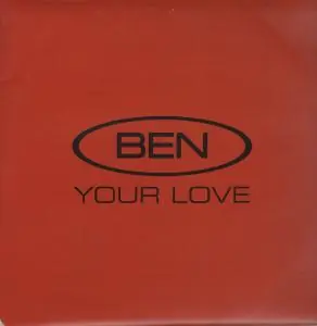 Ben (2000 Artist) - Your Love - 12 Inch Free Returns