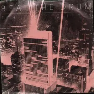 Beat The Drum - This City - 7 Inch One Day Deal