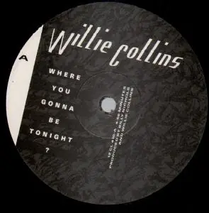 Willie Collins - Where You Gonna Be Tonight - 12 Inch Best Seller