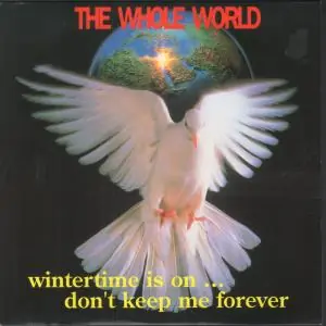 Whole World - Wintertime Is On - 7 Inch Grab Now