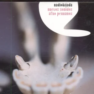 Radiokijada - Nuevos Sonidos Afro Peruanos - Cd Editor’s Pick