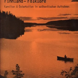 Various Artists - Finnland Folklore Karelien & osterbotten In Authenti Last Chance