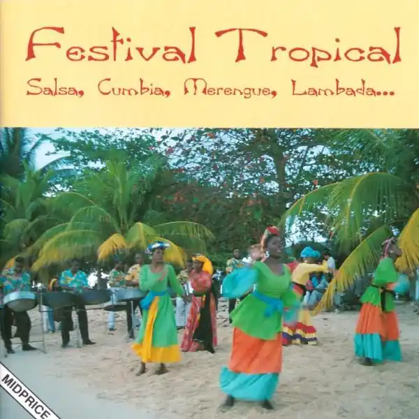 Various Artists - Festival Tropical - Salsa, Cumbia, Merengue, Lambada Best Choice