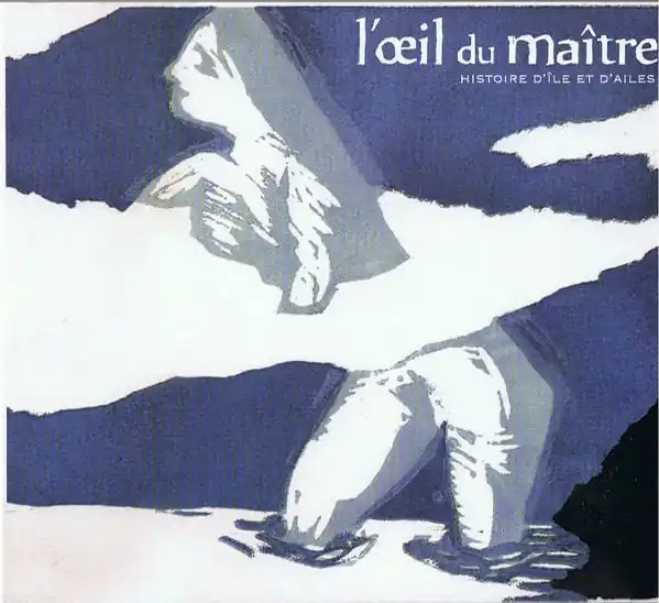 Original L'œil Du Maître - Histoire D'île Et D'ailes - Cd