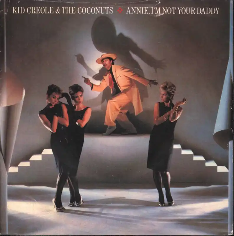 Kid Creole And The Coconuts - Annie I'm Not Your Daddy - 7 Inch Viral