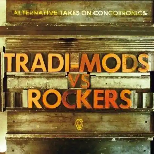 Various Artists - Tradi-Mods Vs Rockers Alternative Takes On Congotron Cheap
