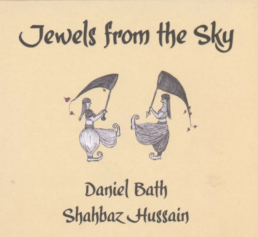 Daniel Bath and Shabbaz Hussain - Jewels From The Sky - Cd Buy Today