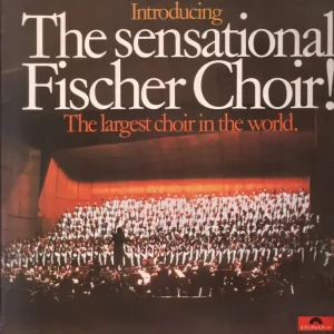 Authentic Fischer Choir - Introducing The Sensational Fischer Choir (The Largest