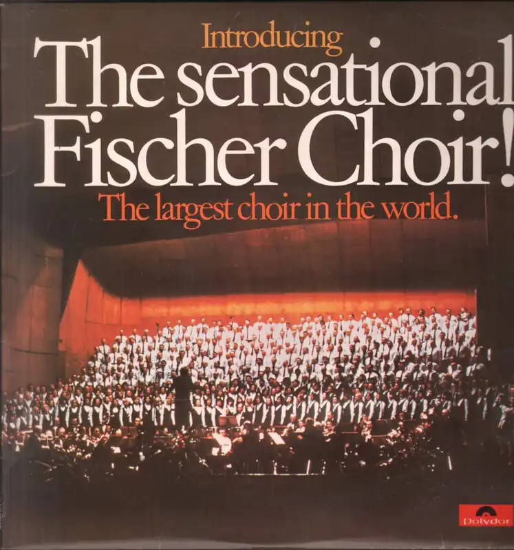 Authentic Fischer Choir - Introducing The Sensational Fischer Choir (The Largest