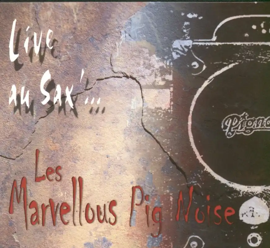Les Marvellous Pig Noise - Live Au Sax - Cd Free Returns