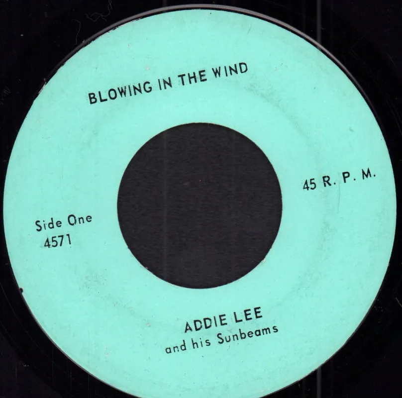Addie Lee And His Sunbeams - Blowing In The Wind - 7 Inch Limited Time