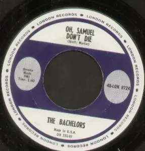 Bachelors - Oh Samuel Don't Die - 7 Inch Instant Buy