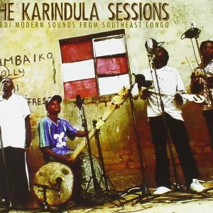 Various Artists - Karindula Sessions - Tradi-Modern Sounds From Southe Clearance