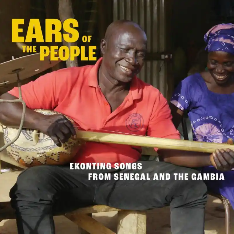 Various Artists - Ears of the People: Ekonting Songs From Senegal and Premium
