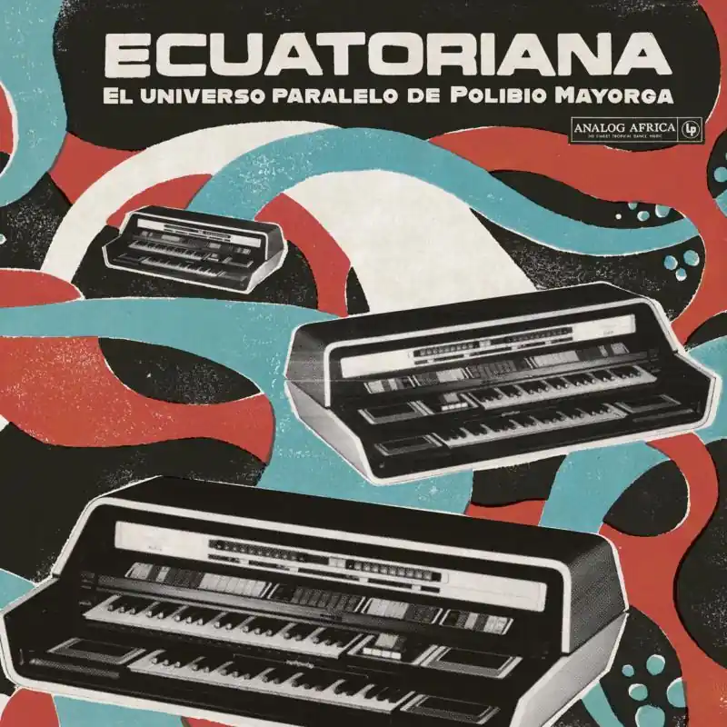 Various Artists - Ecuatoriana - El Universo Paralelo de Polibio Mayorg Brand New