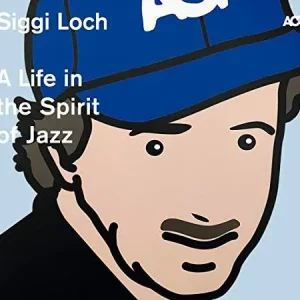 Various Artists - Siggi Loch: A Life In the Spirit of Jazz - Double Cd Fast Shipping