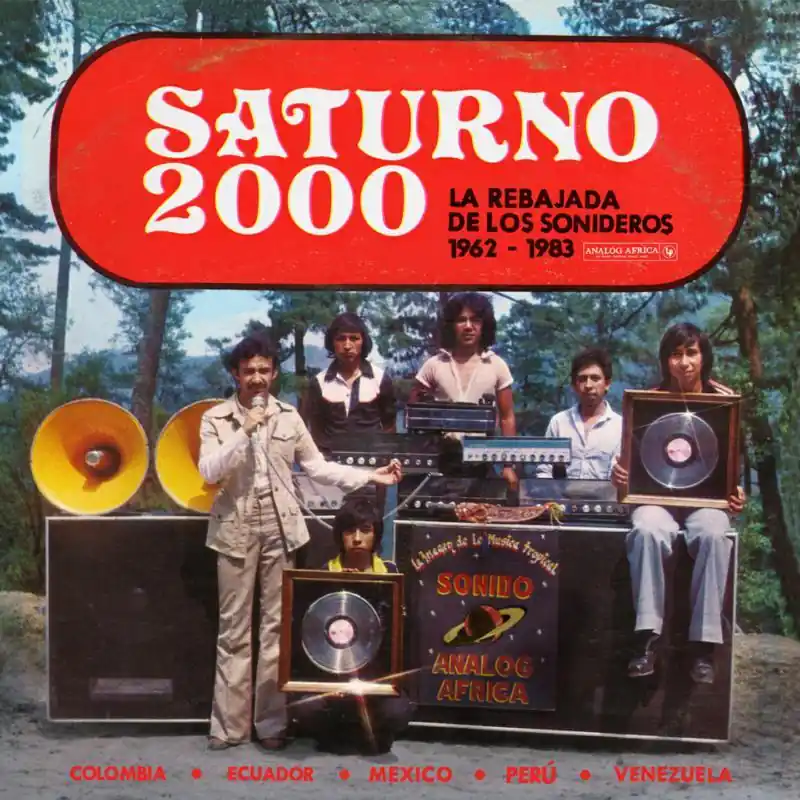 Various Artists - Saturno 2000 - La Rebajada de Los Sonideros 1962-198 Direct From Factory