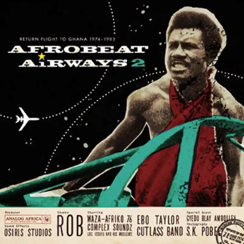 Various Artists - Afrobeat Airways 2 - Return Flight To Ghana 1974-198 Seasonal Sale