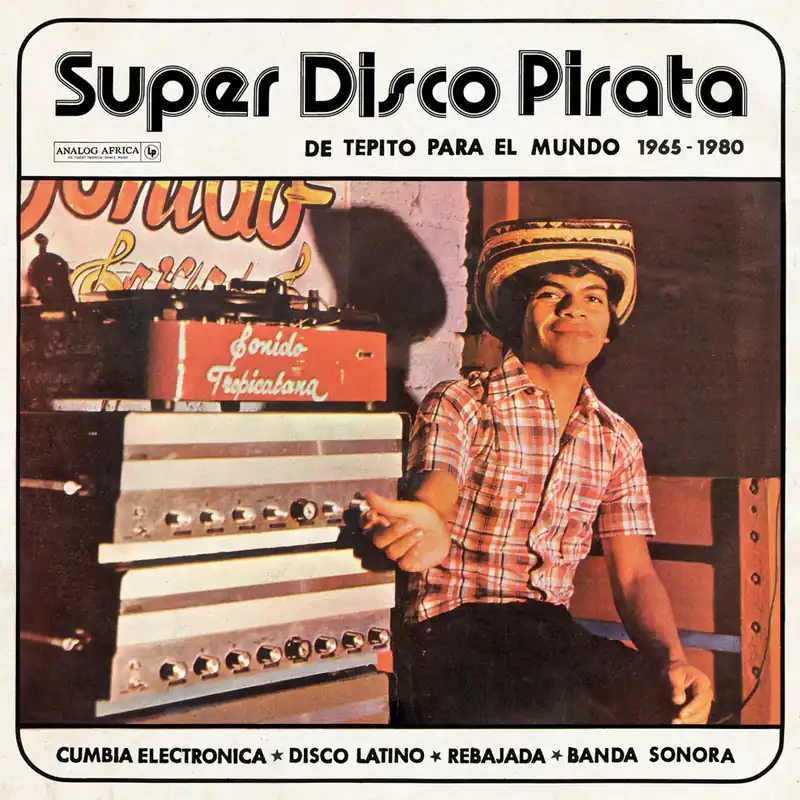 Various Artists - Super Disco Pirata - de Tepito Para El Mundo 1965-19 Viral